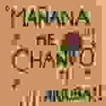 Mañana Me Chanto - Mi tierra