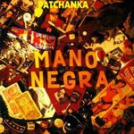Mano Negra - Mala vida